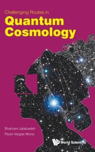 Cover for Jalalzadeh, Shahram (Univ Federal De Pernambuco, Brazil) · Challenging Routes In Quantum Cosmology (Hardcover bog) (2022)