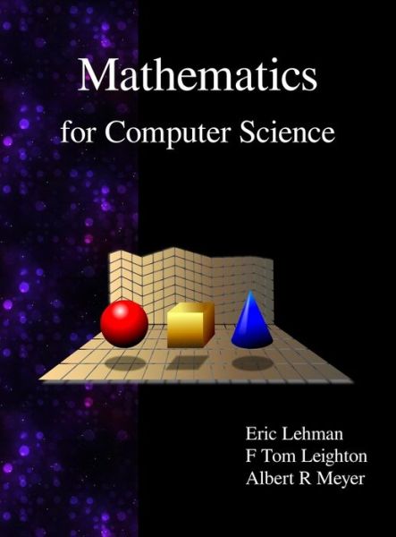 Mathematics for Computer Science - Eric Lehman - Books - Samurai Media Limited - 9789888407064 - March 8, 2017