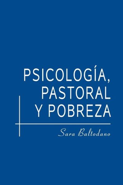 Cover for Sara Baltodano · Psicologia, Pastoral Y Pobreza (Paperback Book) [Spanish edition] (2012)