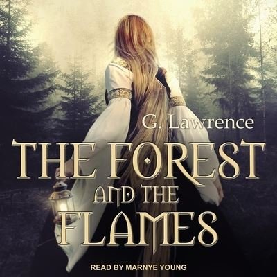 Cover for G Lawrence · The Forest and the Flames (CD) (2018)