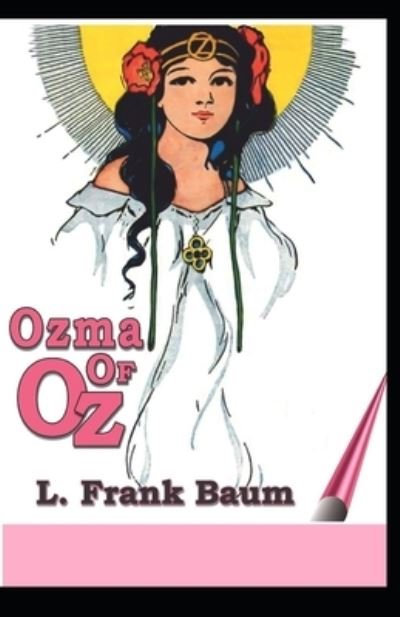 Cover for L Frank Baum · Ozma of Oz illustrated edition (Pocketbok) (2021)