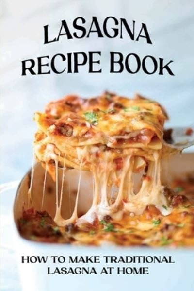 Cover for Gwen Doggett · Lasagna Recipe Book (Paperback Book) (2021)