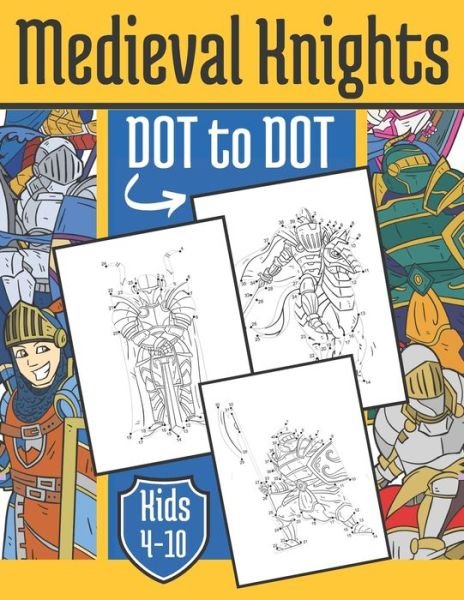 Medieval Knight Dot to Dot: For Kids 4-10 Years - Bee Art Press - Bøger - Independently Published - 9798552001064 - 23. oktober 2020