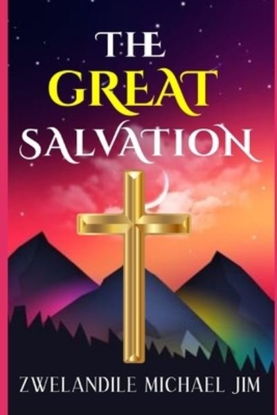 Cover for Zwelandile Jim · The Great Salvation (Paperback Bog) (2020)