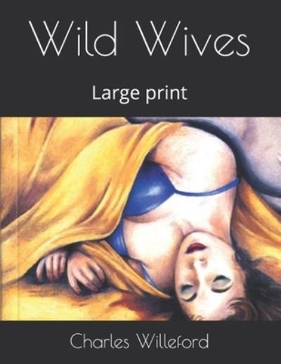 Cover for Charles Willeford · Wild Wives (Paperback Book) (2021)