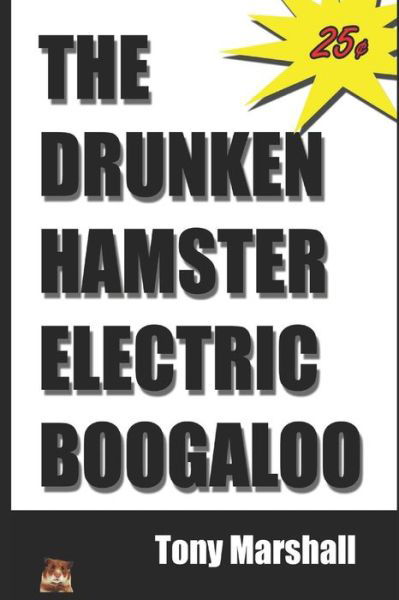 Cover for Tony Marshall · The Drunken Hamster Electric Boogaloo (Paperback Bog) (2020)