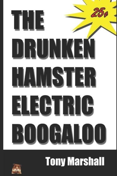 Cover for Tony Marshall · The Drunken Hamster Electric Boogaloo (Paperback Book) (2020)
