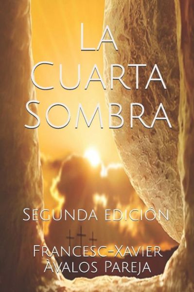 Cover for Francesc-Xavier Avalos Pareja · La Cuarta Sombra (Paperback Book) (2020)