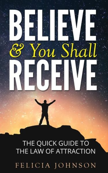 Cover for Felicia Johnson · Believe &amp; You Shall Receive (Paperback Book) (2020)