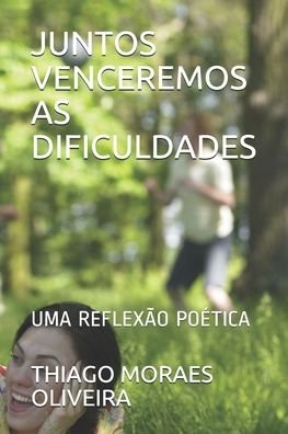 Cover for Thiago Moraes Oliveira · Juntos Venceremos as Dificuldades (Pocketbok) (2020)