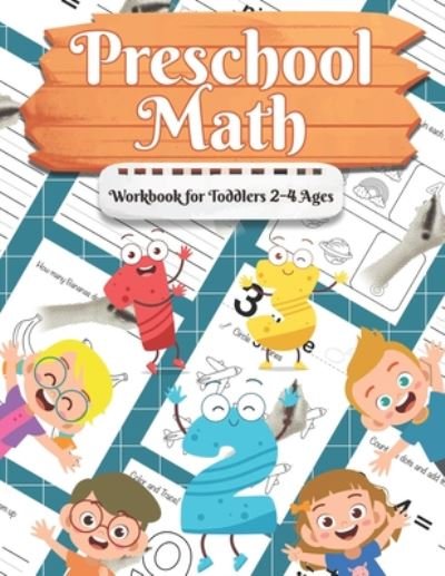 Preschool Math Workbook for Toddlers Ages 2-4: Beginner Math Preschool Learning Book with Number Tracing and Matching Activities for Ages 2-4 - Number One - Libros - Independently Published - 9798655173064 - 18 de junio de 2020