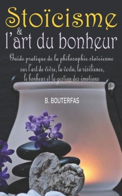 Cover for B Bouterfas · Stoicisme et l'art du bonheur (Paperback Bog) (2020)