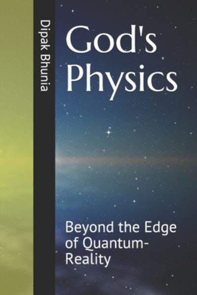 Cover for Dipak Kumar Bhunia · God's Physics (Paperback Book) (2020)