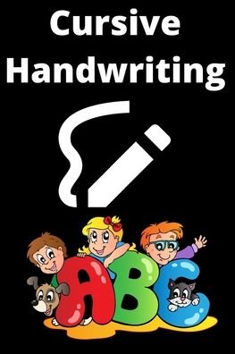 Cover for Smart Book · Cursive Handwriting: A Step by Step Guide how to learn Cursive Handwriting for Kids Teens and Adults (Paperback Bog) (2020)
