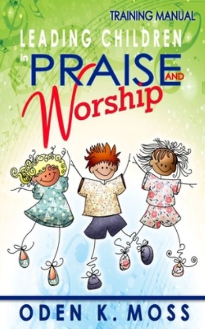 Cover for Oden K Moss · Leading Children in Praise and Worship Training Manual (Paperback Book) (2020)