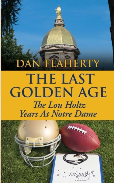 Cover for Dan Flaherty · The Last Golden Age (Paperback Book) (2020)