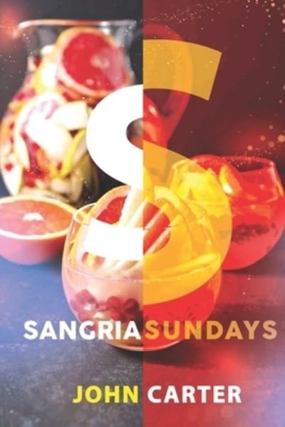 Cover for John Carter · Sangria Sundays (Paperback Bog) (2020)