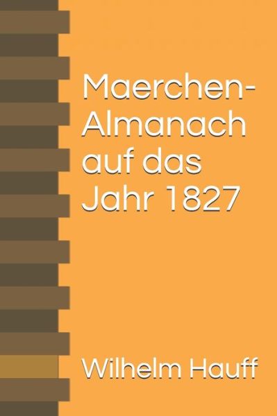 Cover for Wilhelm Hauff · Maerchen-Almanach auf das Jahr 1827 (Paperback Book) (2021)