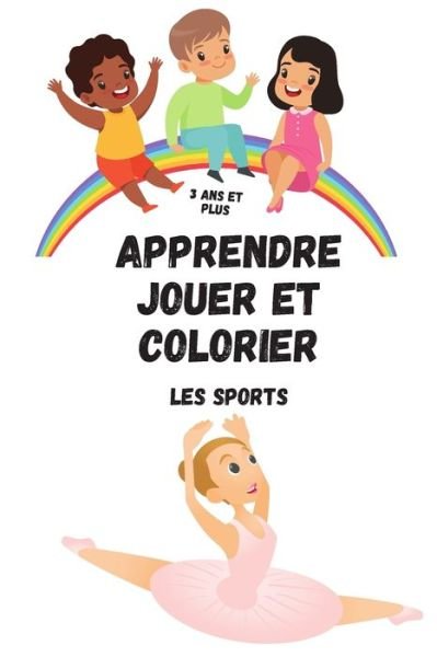 Cover for Spirit Edition · Apprendre jouer et colorier Les sports 3 ans et plus (Paperback Book) (2020)