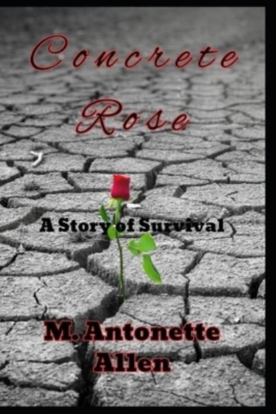 Cover for M Antonette Allen · Concrete Rose (Paperback Bog) (2020)