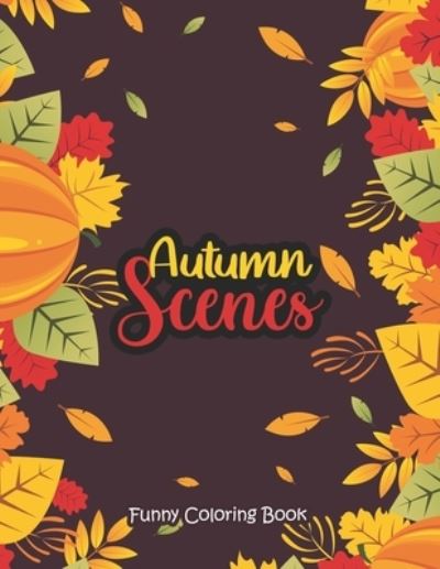 Cover for Sawaar Coloring · Autumn Scenes - Funny Coloring Book (Paperback Bog) (2020)