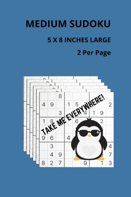 Cover for Sudokugam Kit · Medium Sudoku 5x8 Inches Large 2 Per Page: 120 Sudoku Puzzles - Great Travel Size SUDOKU PUZZLE BOOKS, TAKE ME EVERYWHERE! Solutions Included! (Pocketbok) (2021)