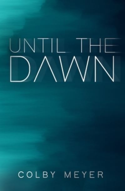 Cover for Colby Meyer · Until The Dawn - Eliza Marow (Paperback Book) (2021)