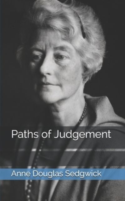 Cover for Anne Douglas Sedgwick · Paths of Judgement (Pocketbok) (2021)