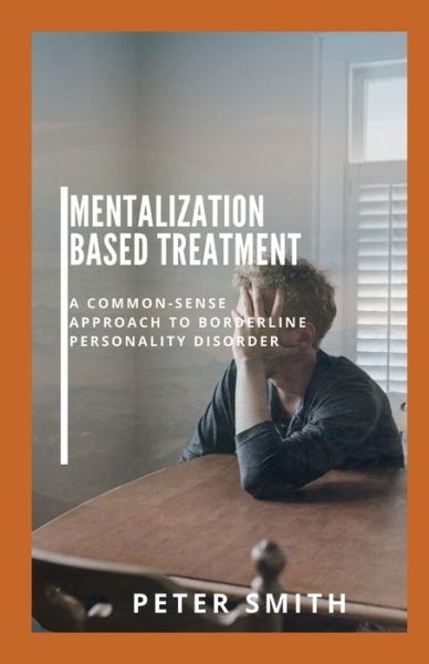 Cover for Peter Smith · Mentalization Based Treatment (Paperback Bog) (2021)