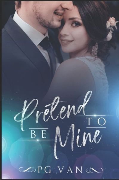 Cover for P G Van · Pretend To Be Mine (Paperback Book) (2021)