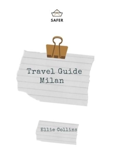 Cover for Ellie Collins · Travel Guide Milan: Your Ticket to discover Milan (Paperback Book) (2021)