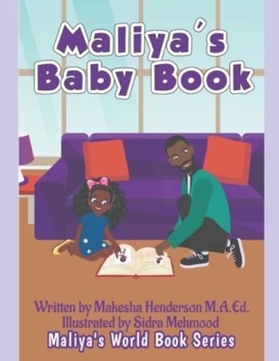 Cover for Makesha Henderson M a Ed · Maliya's Baby Book - Maliya's World Book Series Regular (Paperback Book) (2021)