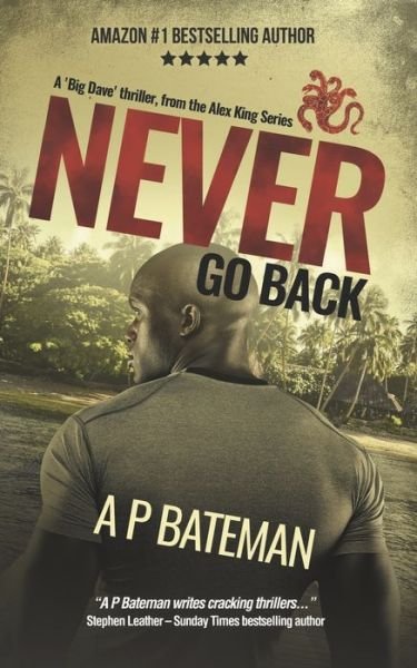 Cover for A P Bateman · Never Go Back - Alex King (Taschenbuch) (2022)