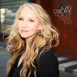 Nobody Owns You - Joan Osborne - Música - WOMANLY HIPS RECORDS - 0020286241065 - 8 de septiembre de 2023