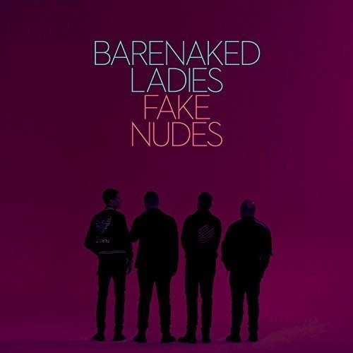 Cover for Barenaked Ladies · Fake Nudes (LP) (2017)