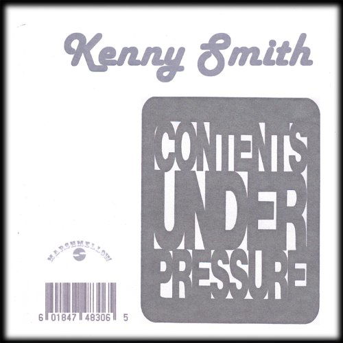 Cover for Kenny Smith · Contents Under Pressure (CD) (2006)