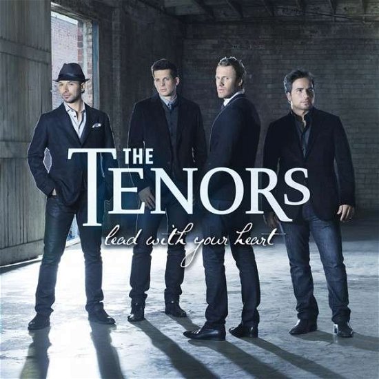 Cover for Tenors · Lead With Your Heart (CD) (2013)