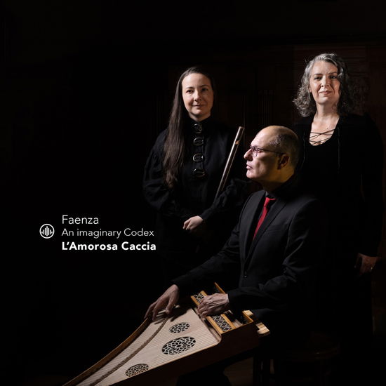 Cover for L'Amorosa Caccia · Faenza - An imaginary Codex (CD) (2025)
