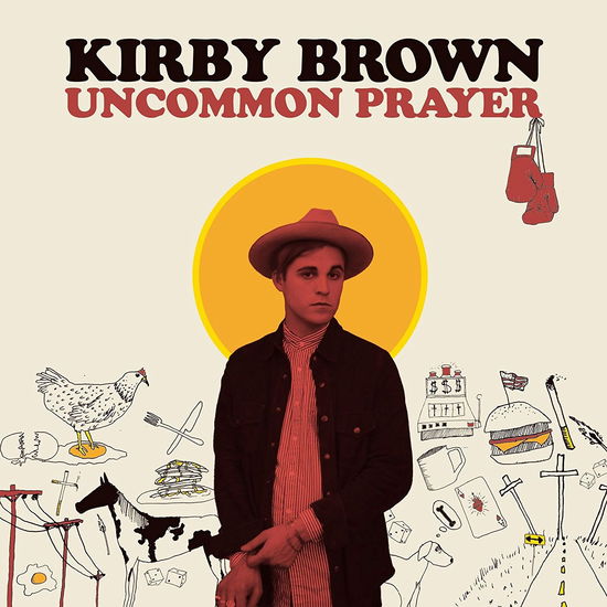 Uncommon Prayer - Kirby Brown - Muzyka - KIRBY BROWN - 0652135395065 - 31 sierpnia 2018