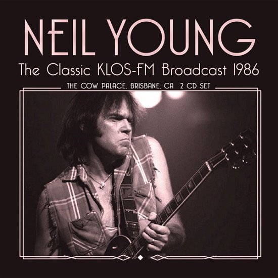 Cover for Neil Young · The Classic Klos Fm Broadcast (CD) (2021)