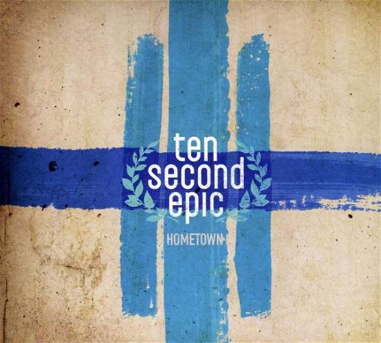 Cover for Ten Second Epic · Hometown (CD) (2009)
