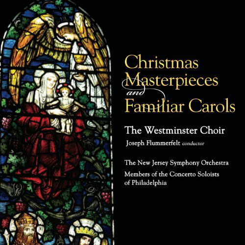 Cover for Bach / Mendelssohn / Handel / Westminster Choir · Christmas Masterpieces &amp; Familiar Carols (CD) (2011)