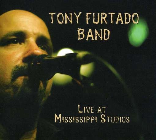 Cover for Tony Furtado · Live in Mississippi (CD) (2012)