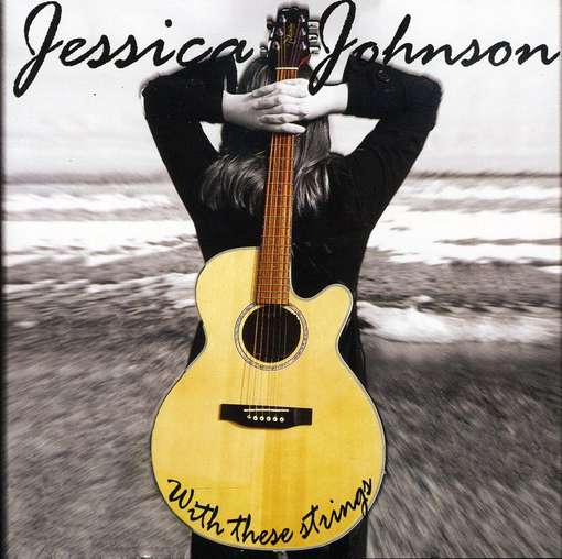 Cover for Jessica Johnson · With These Strings (CD) (2009)