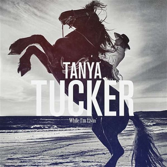 Cover for Tanya Tucker · While I'm Livin' (CD) [Digipak] (2022)