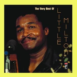 The Very Best of Little Milton - Little Milton - Music - JAZZ - 0888072303065 - July 17, 2007