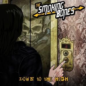 Cover for Smoking Bones · Down To The High (LP) (2020)