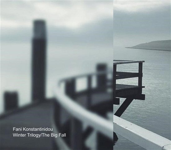 Cover for Fani Konstantinidou · Winter Trilogy / The Big Fall (CD) (2020)