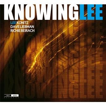 Konitz / Liebman / Beirach · Knowing Lee (CD) [Digipak] (2011)
