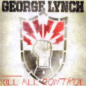 Lynch George · Kill All Control (CD) (2011)